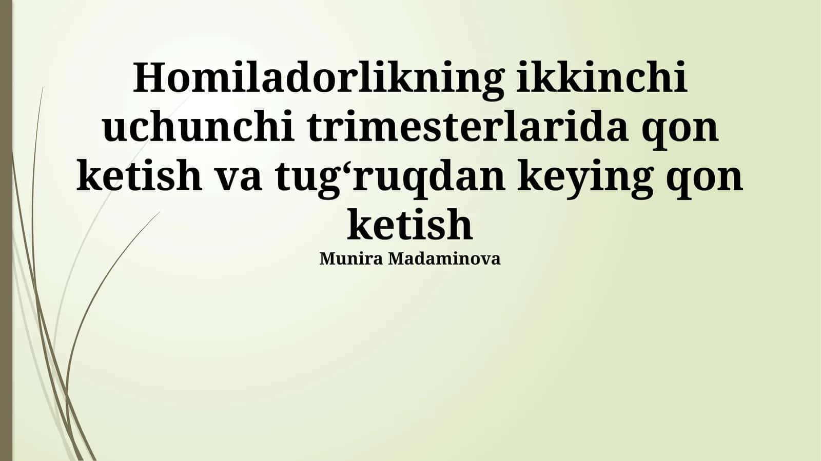 Homiladorlikning ikkinchi va uchinchi trimestrlarida qon ketishi va uning sabablari 1