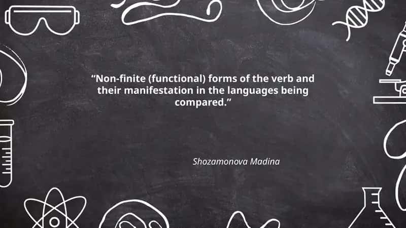 Non-finite (functional) forms of the verb and their manifestation in the languages being compared 1