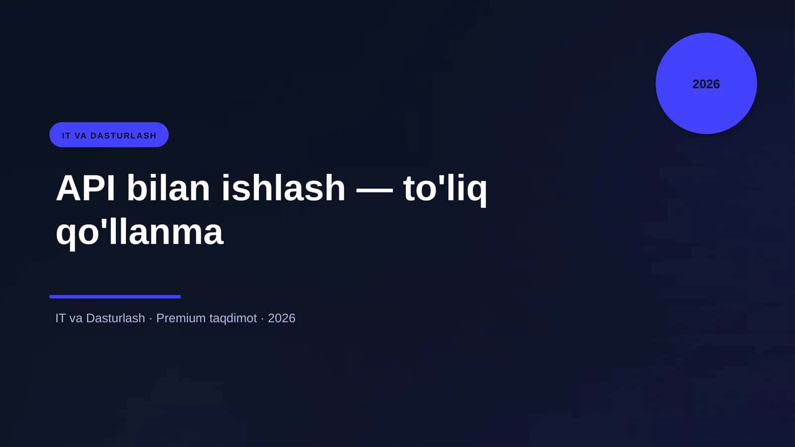 API bilan ishlash — to'liq qo'llanma 1