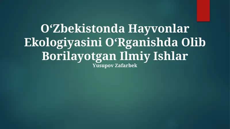 O'Zbekistonda Hayvonlar Ekologiyasini O'Rganishda Olib Borilayotgan Ilmiy Ishlar 1