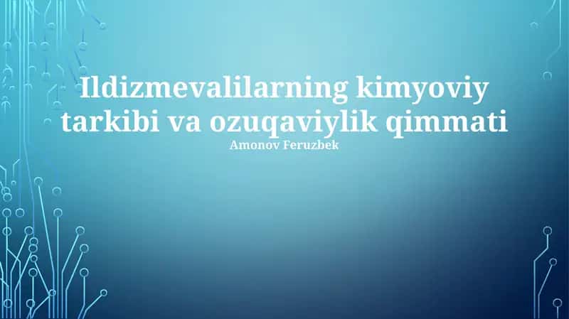 Ildizmevalilarning kimyoviy tarkibi va ozuqaviylik qimmati 1