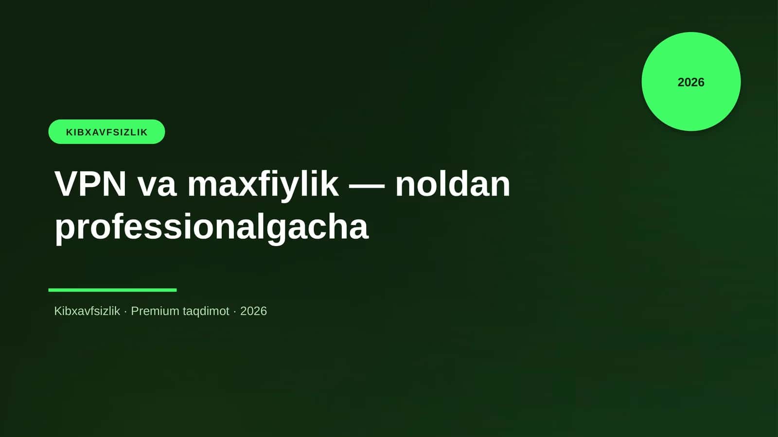 VPN va maxfiylik — noldan professionalgacha 1