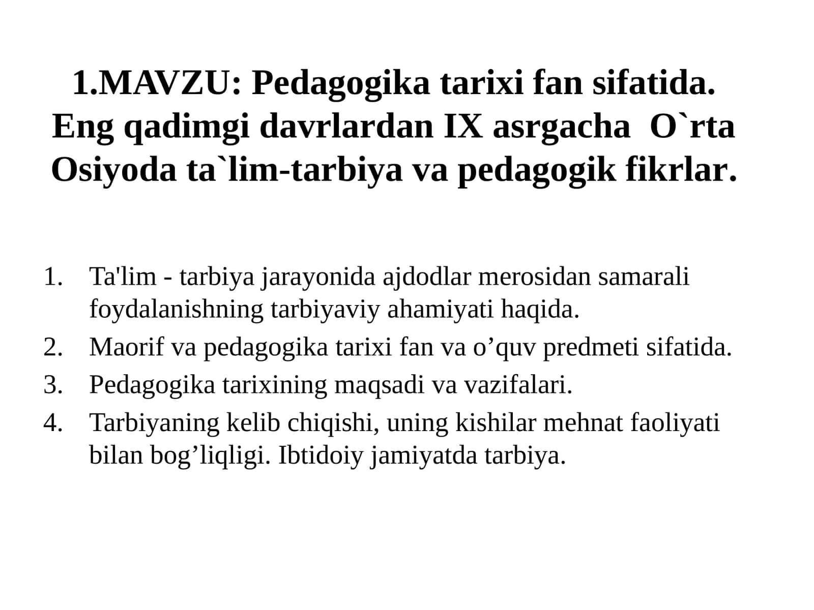 Pedagogika tarixi fani sifatida. Eng qadimgi davrlardan IX asrgacha Oʻrta Osiyoda taʼlim-tarbiya va pedagogik fikrlar 1