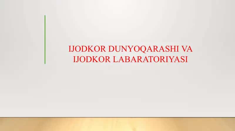IJODKOR DUNYOQARASHI VA IJODKOR LABARATORIYASI 1