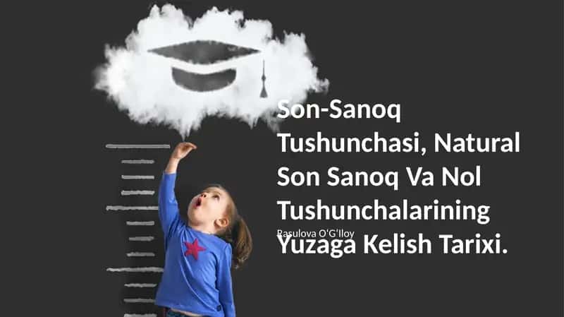 Son-Sanoq Tushunchasi, Natural Son Sanoq Va Nol Tushunchalarining Yuzaga Kelish Tarixi 1