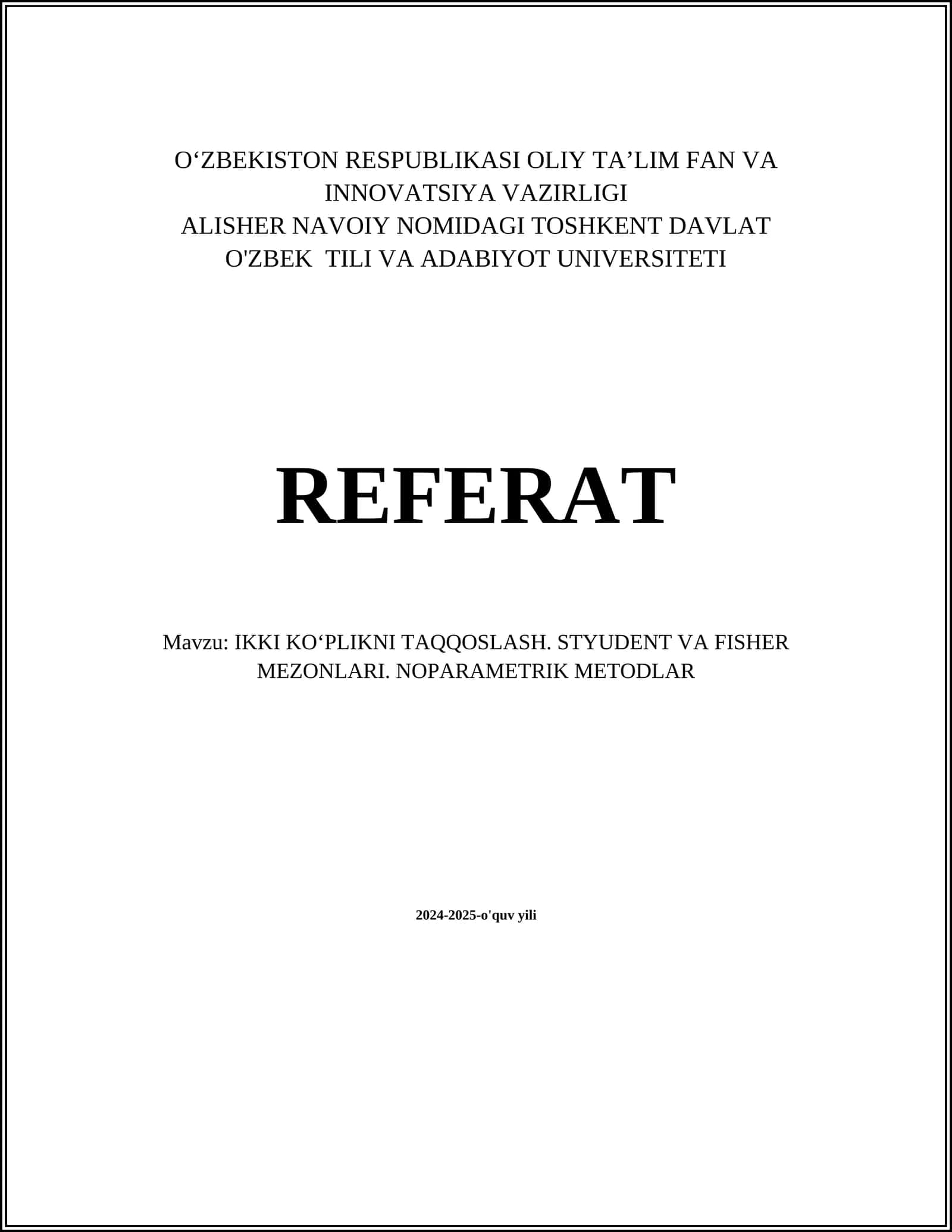 IKKI KO‘PLIKNI TAQQOSLASH. STYUDENT VA FISHER MEZONLARI. NOPARAMETRIK METODLAR 1