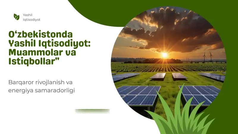 O‘zbekistonda Yashil Iqtisodiyot: Muammolar va Istiqbollar" 1