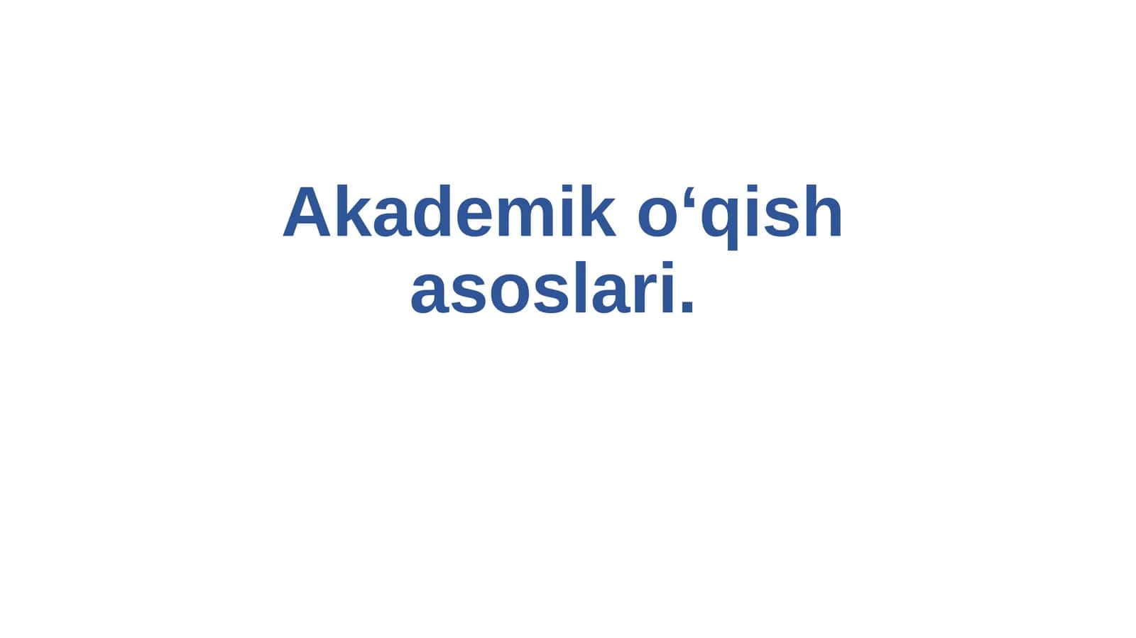 Akademiko‘qishasoslari 1