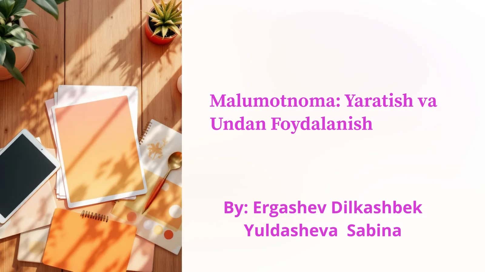 Malumotnoma: Yaratish va Undan Foydalanish 1