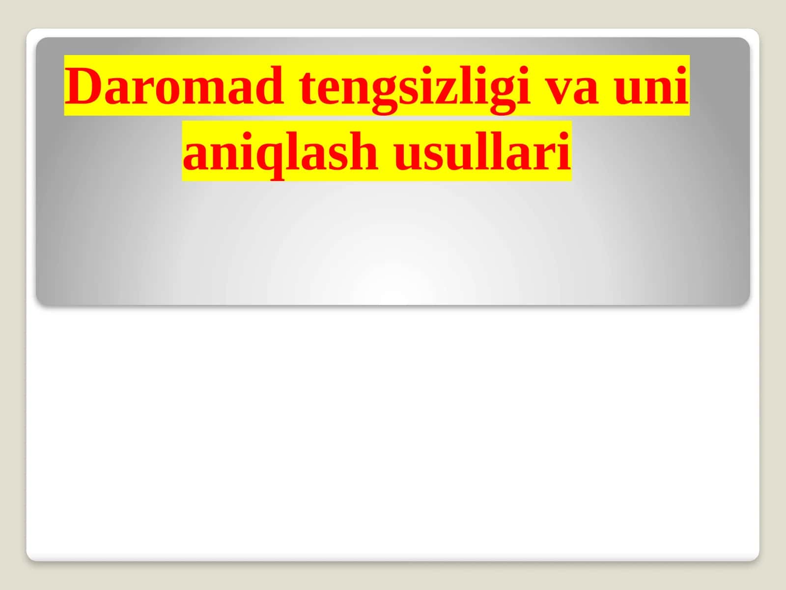 Daromadtengsizligivaunianiqlashusullari 1