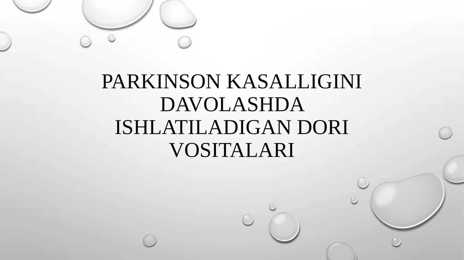Parkinson kasalligini davolashda ishlatiladigan dori vositalari 1