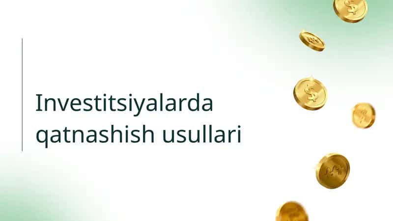 Investitsiyalarda qatnashish usullari 1