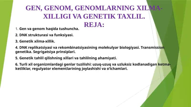 GEN, GENOM, GENOMLARNING XILMA-XILLIGI VA GENETIK TAXLIL. 1