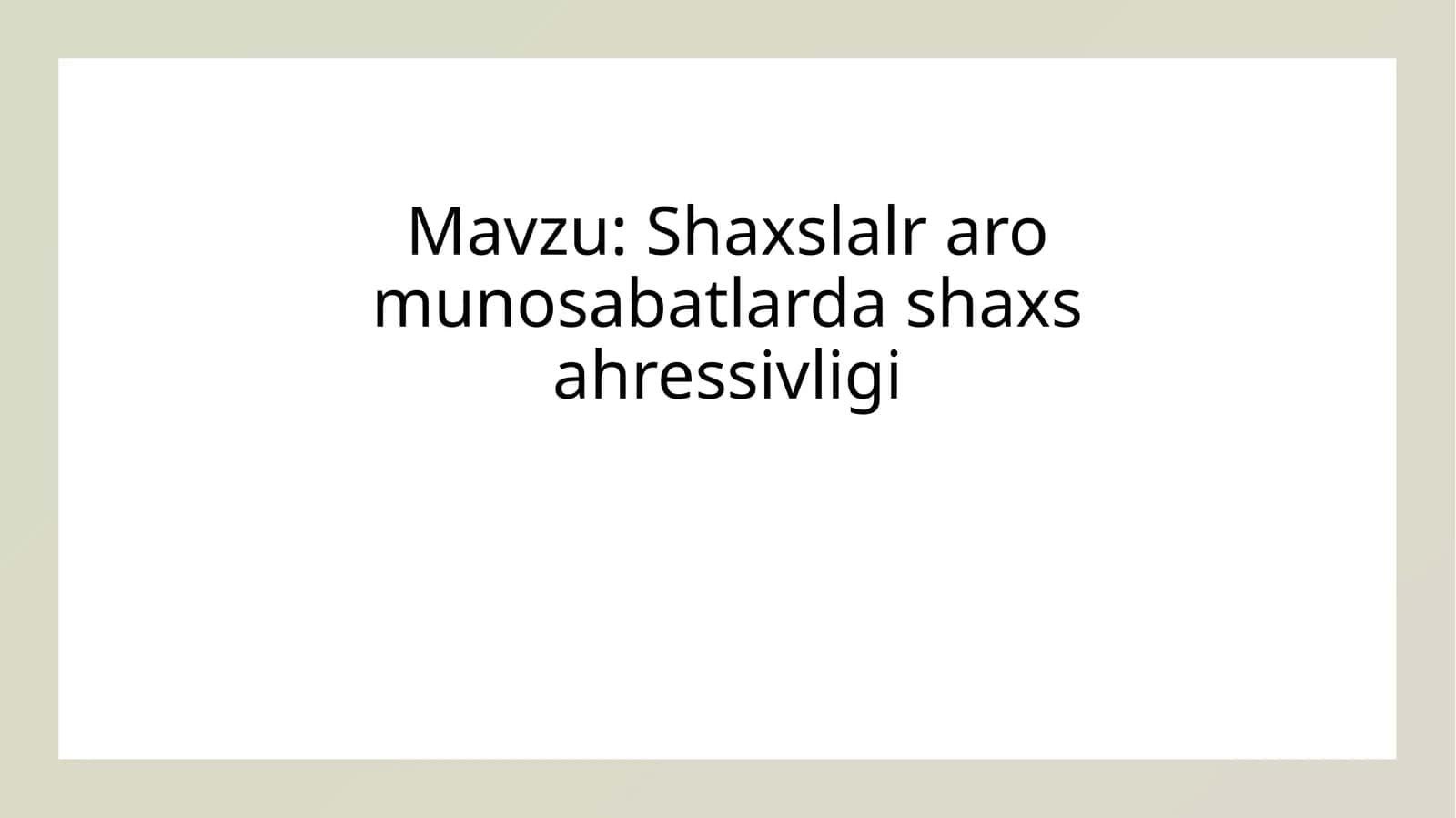 Shaxslalraromunosabatlardashaxsahressivligi 1