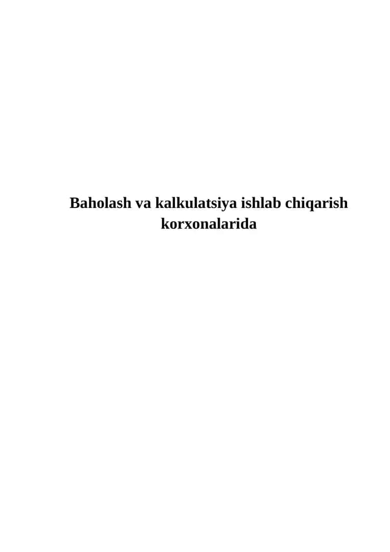 Baholash va kalkulatsiya ishlab chiqarish korxonalarida 1