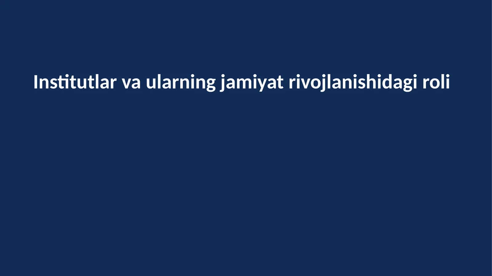 Institutlar va ularning jamiyat rivojlanishi 1