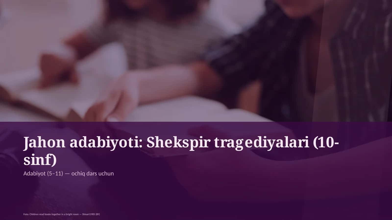 Shekspir tragediyalari (10-sinf) 1