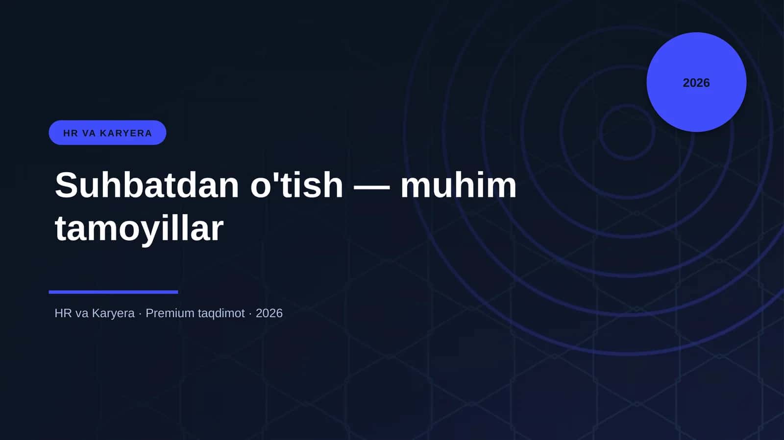 Suhbatdan o'tish — muhim tamoyillar 1