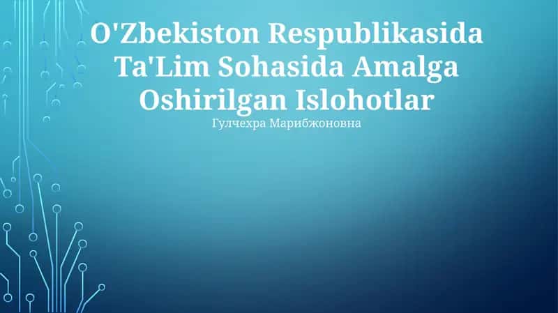 Ta'lim Sohasida Amalga Oshirilgan Islohotlar 1