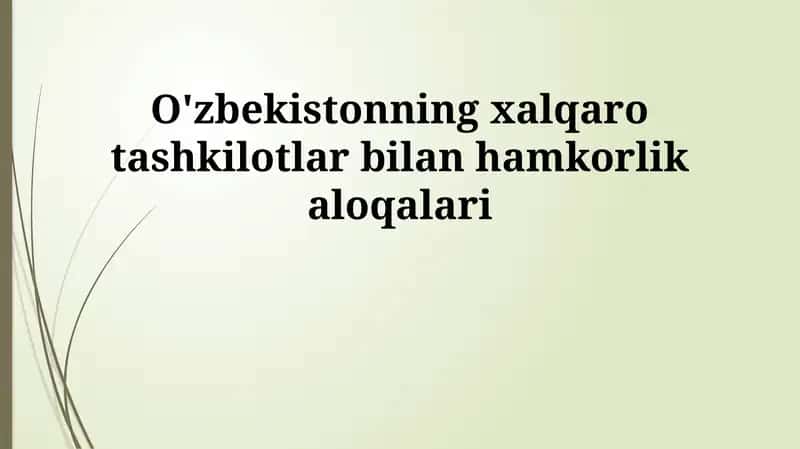 O'zbekistonning xalqaro tashkilotlar bilan hamkorlik 1