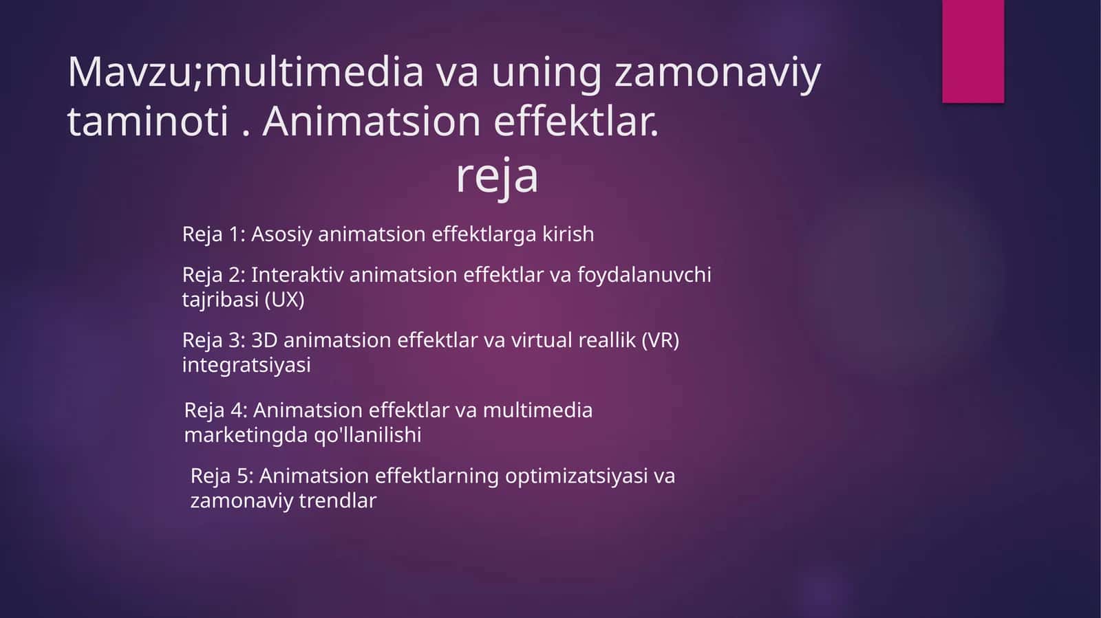 Multimedia va uning zamonaviy ta'minoti. Animatsion effektlar 1