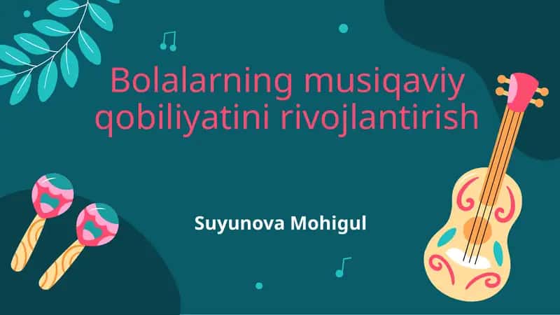 Bolalarning musiqaviy qobiliyatini rivojlantirish 1