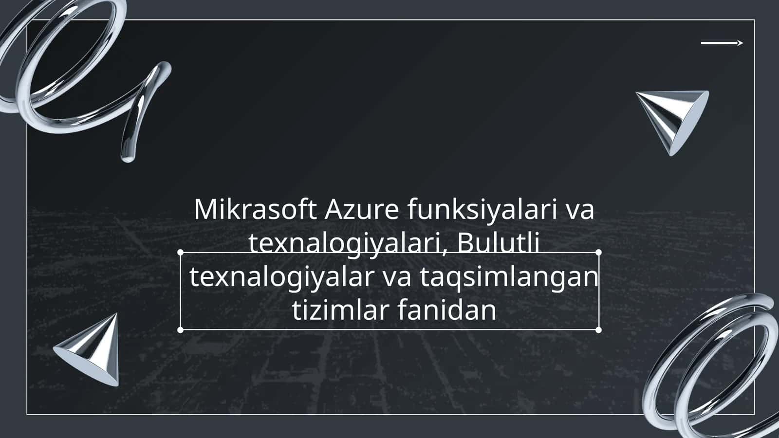 Mikrasoft Azure funksiyalari va texnalogiyalari 1