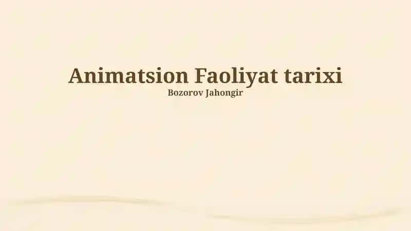 Animatsion Faoliyat tarixi