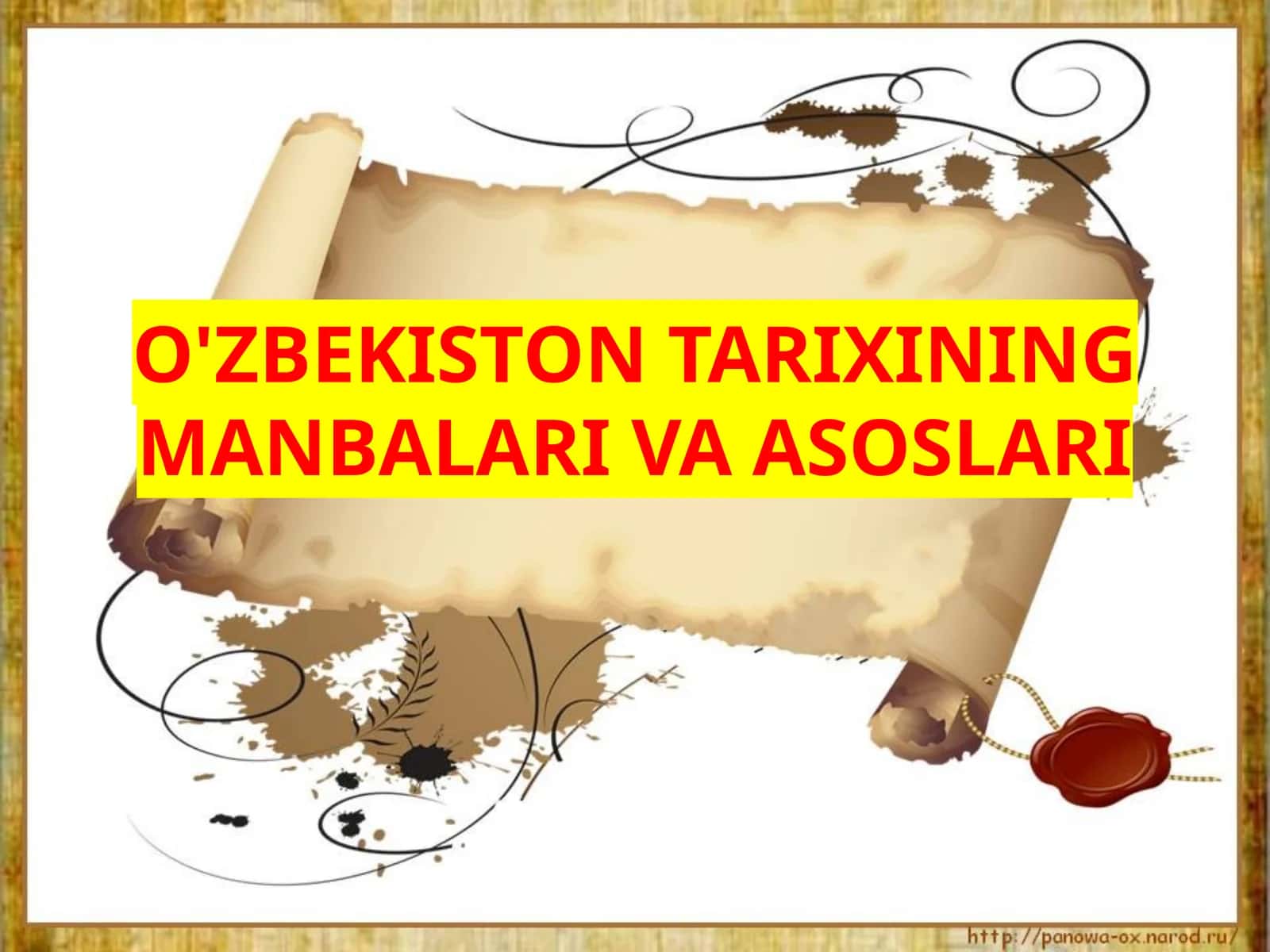 O'ZBEKISTON TARIXINING MANBALARI VA ASOSLARI 1