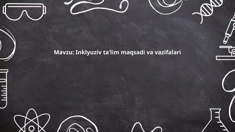 Inklyuziv taʼlim maqsadi va vazifalari 1