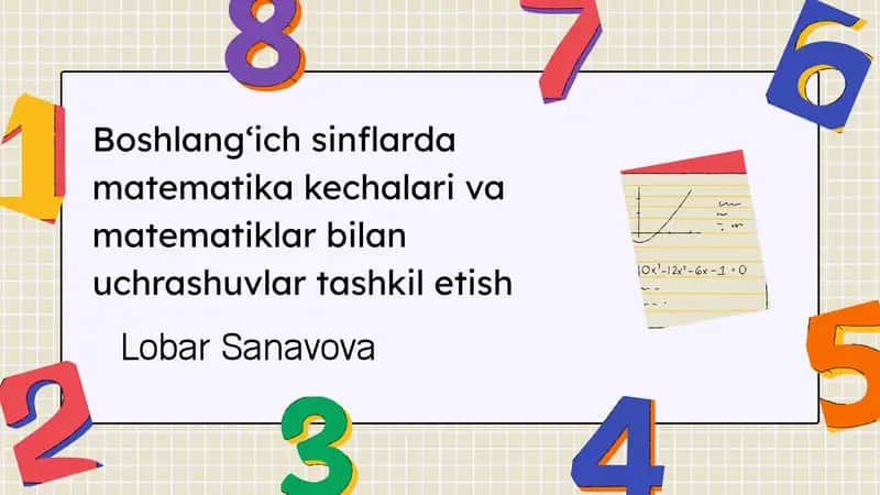 Boshlang‘ich sinflarda matematika kechalari va matematiklar bilan uchrashuvlar tashkil etish 1