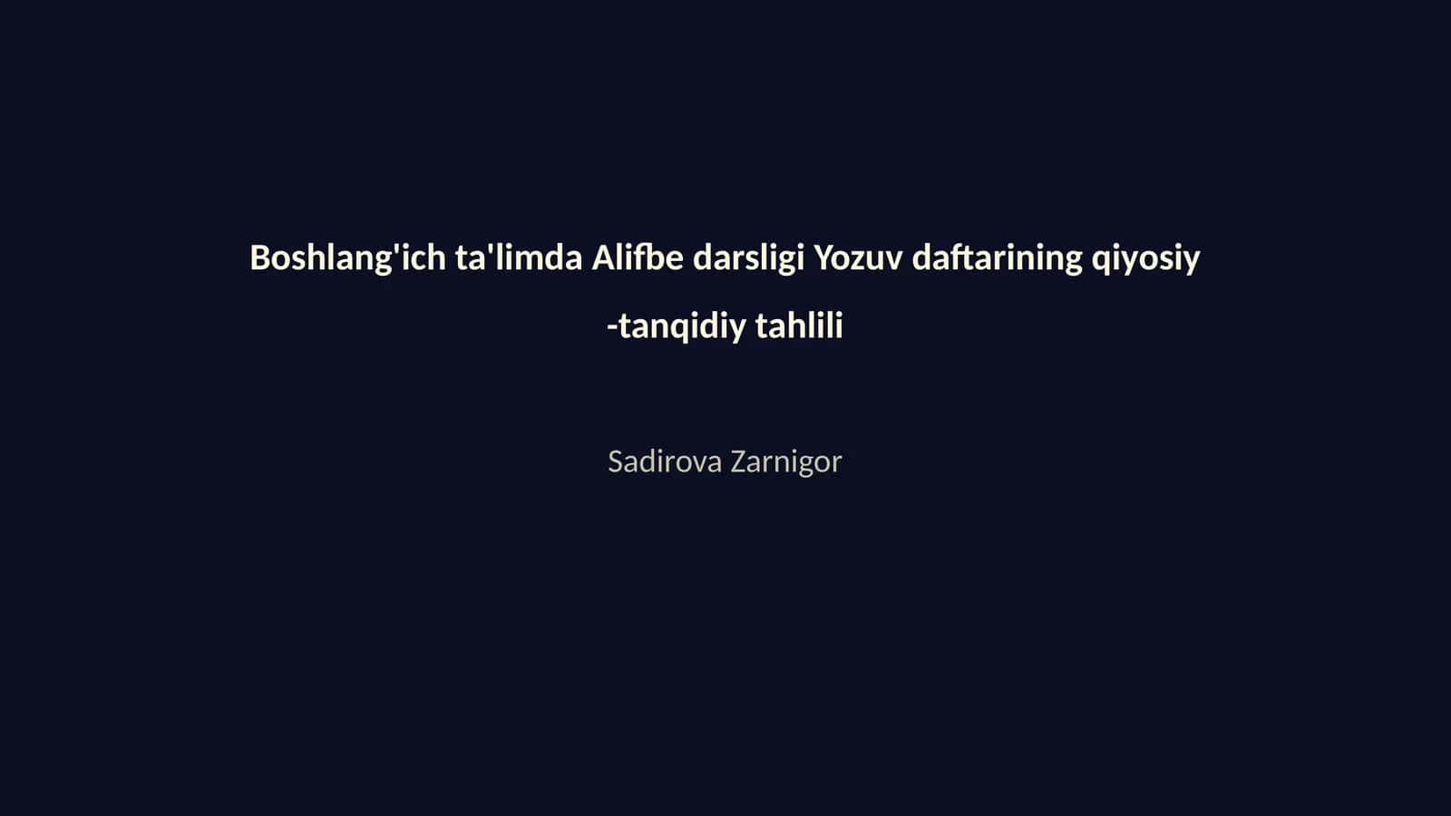 Alifbe darsligi Yozuv daftarining qiyosiy -tanqidiy tahlili 1