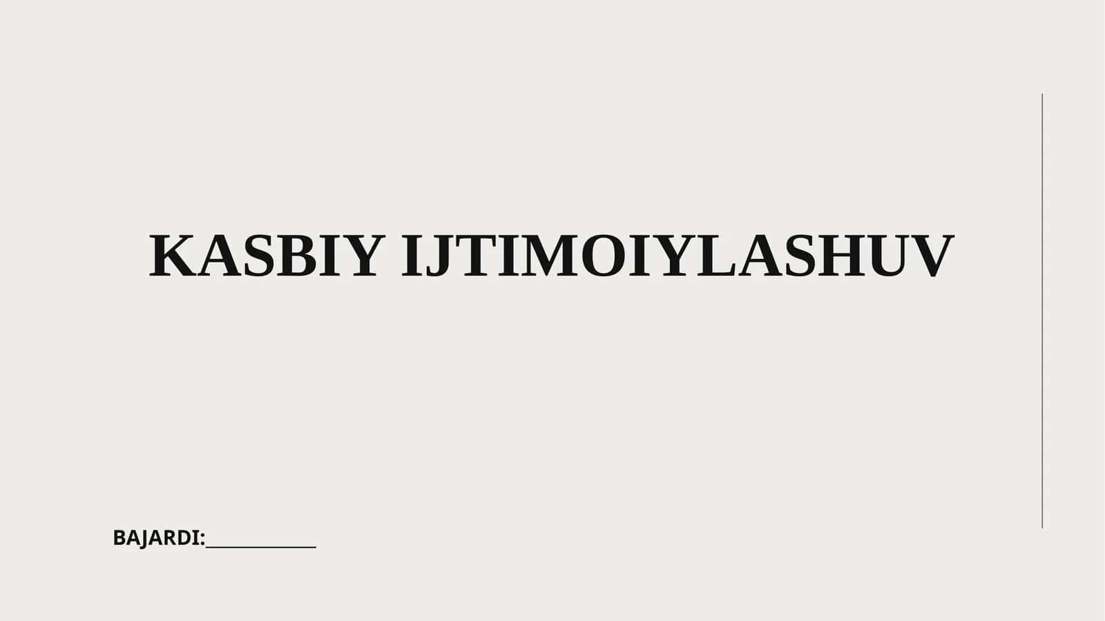 KASBIY IJTIMOIYLASHUV 1