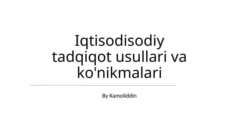 Iqtisodisodiy tadqiqot usullari va ko'nikmalari 1