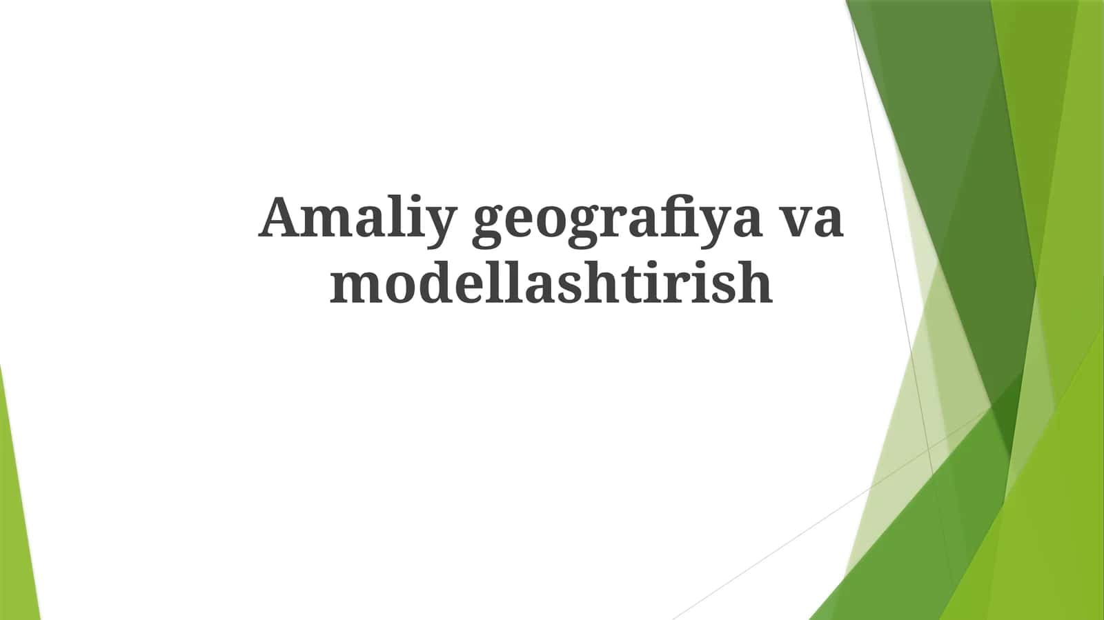 Amaliy geografiya va modellashtirish 1