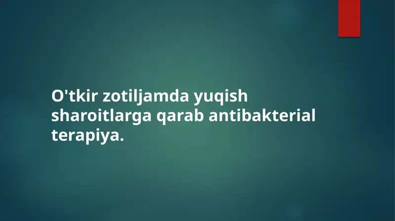 O'tkir zotiljamda yuqish sharoitlarga qarab antibakterial terapiya. 1