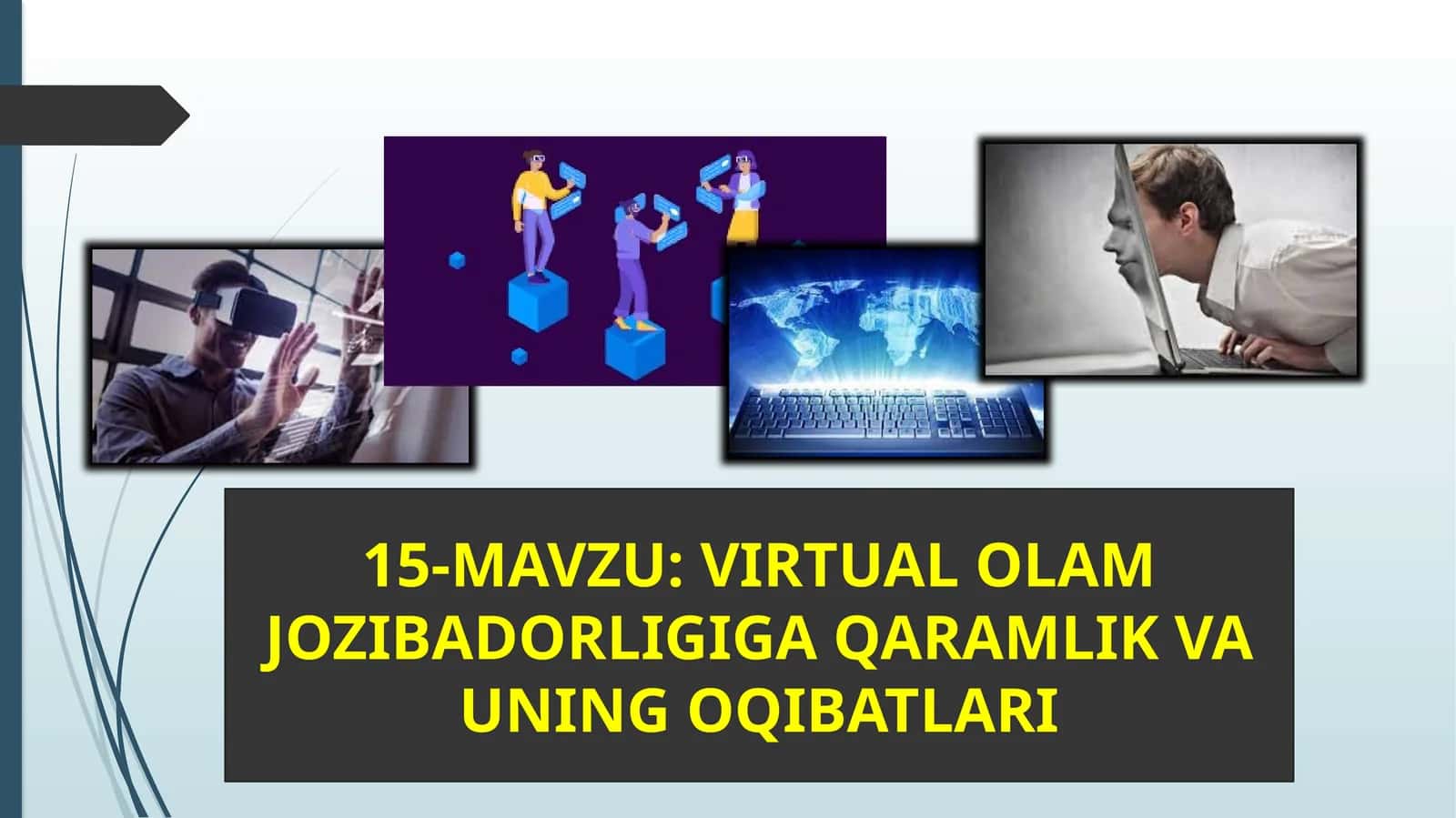 VIRTUAL OLAM JOZIBADORLIGIGA QARAMLIK VA UNING OQIBATLARI 1
