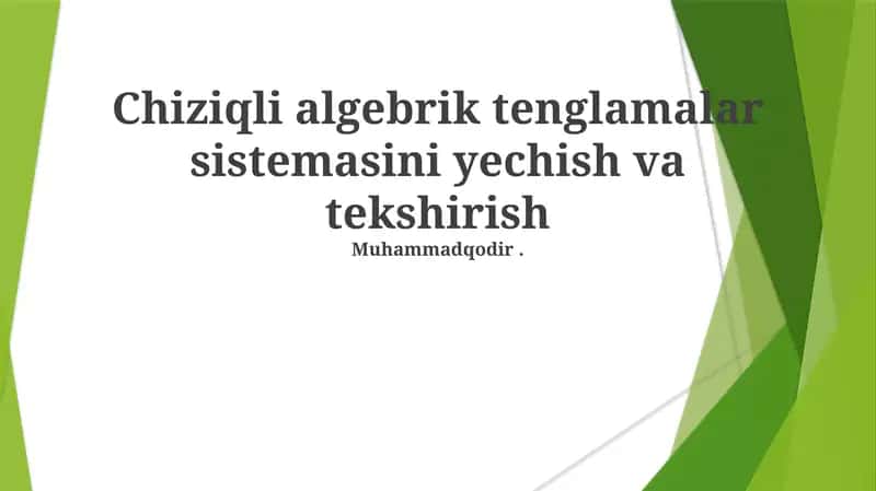 Chiziqli algebrik tenglamalar sistemasini yechish va tekshirish 1