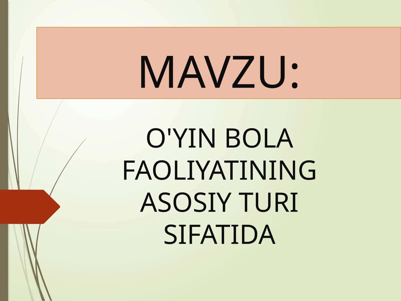 O'YIN BOLAFAOLIYATINING ASOSIY TURI SIFATIDA 1