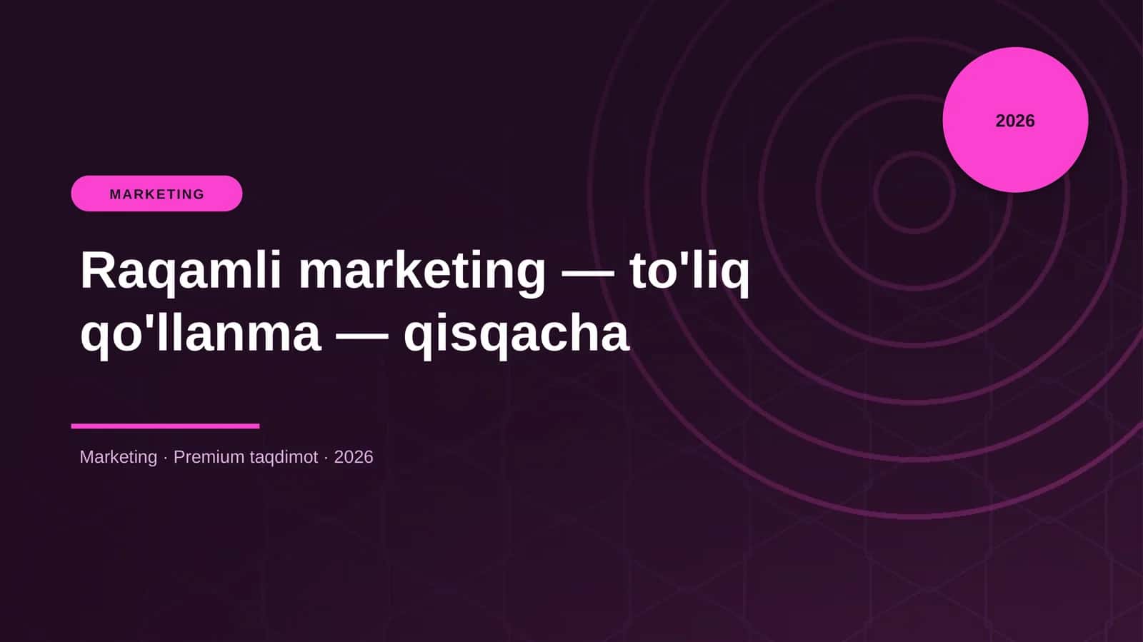 Raqamli marketing — to'liq qo'llanma — qisqacha 1