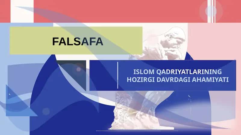 ISLOM QADRIYATLARINING HOZIRGI DAVRDAGI AHAMIYATI 1