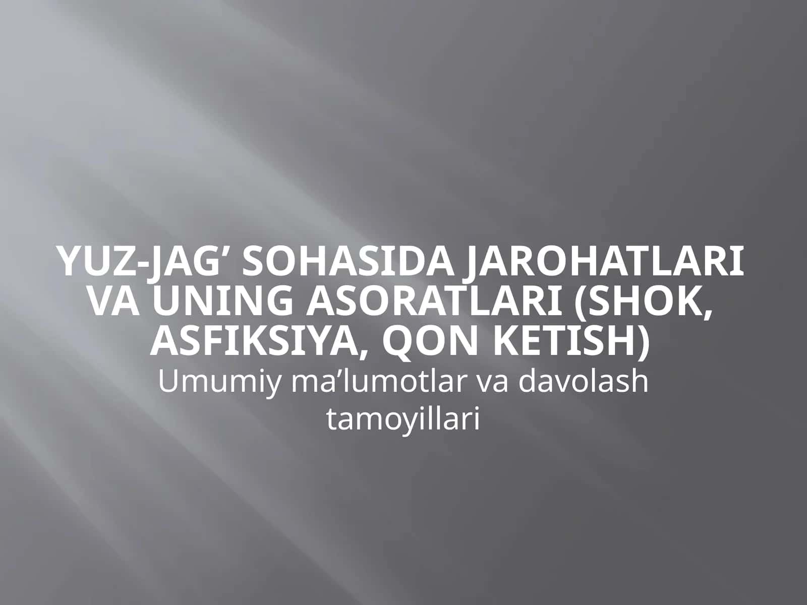 Yuz-jag’sohasidajarohatlarivauningasoratlari(shok,asfiksiya,qonketish) 1