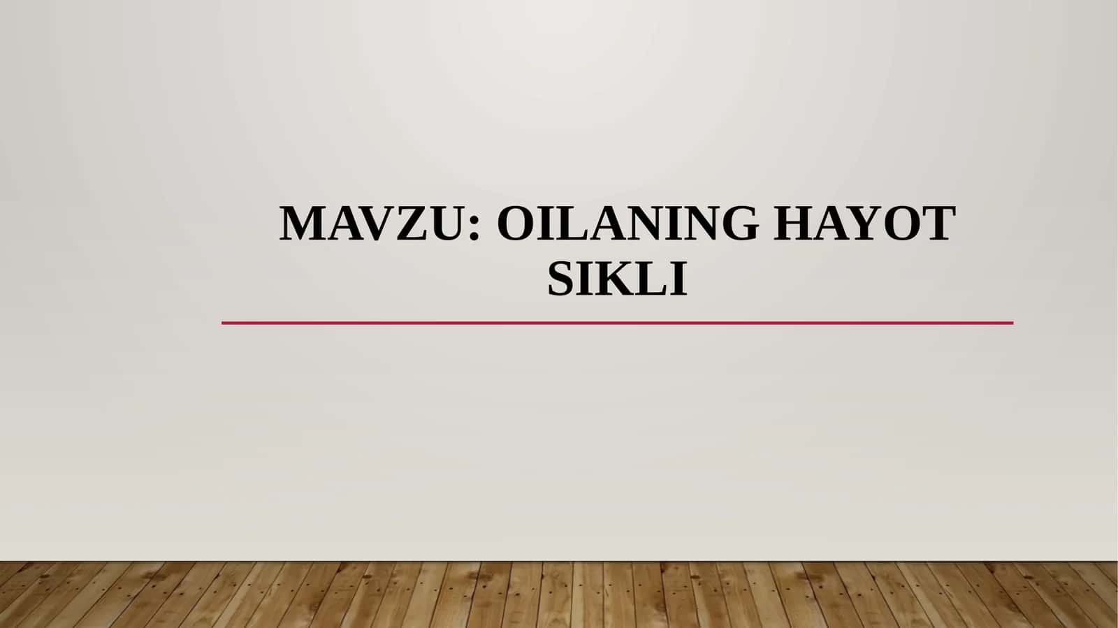 Oila hayot sikli 1