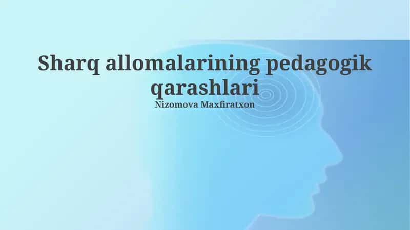 Sharq allomalarining pedagogik qarashlari 1
