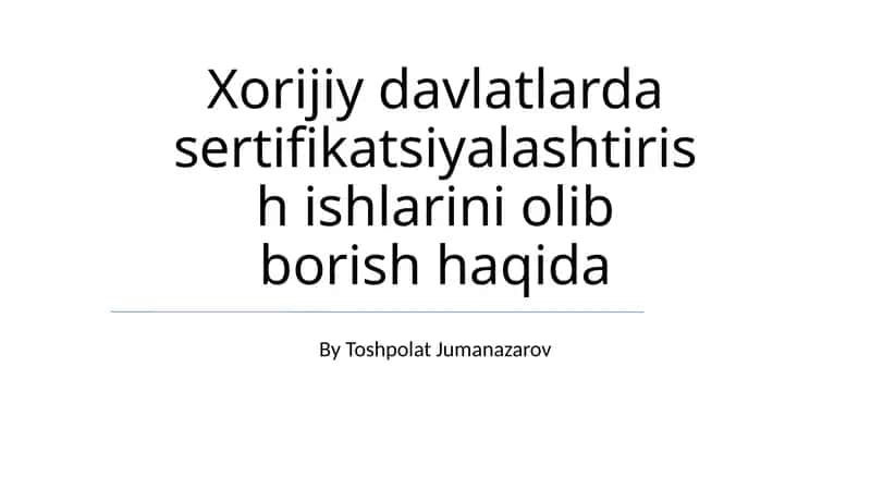 Chet el mamlakatlarida sertifikatsiyalashtirish ishlarini olib borish haqida 1