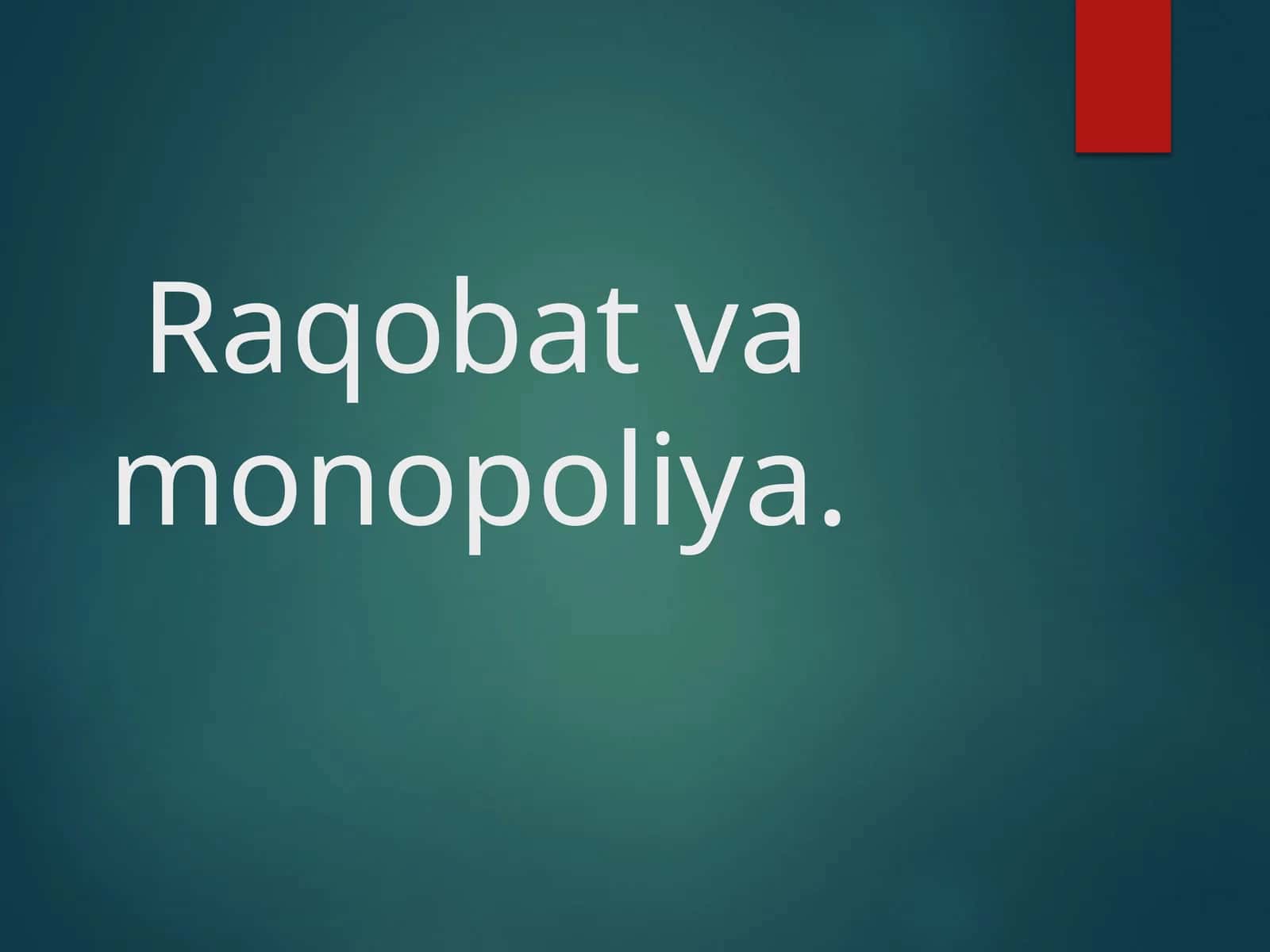 Рақобат ва монополия 1