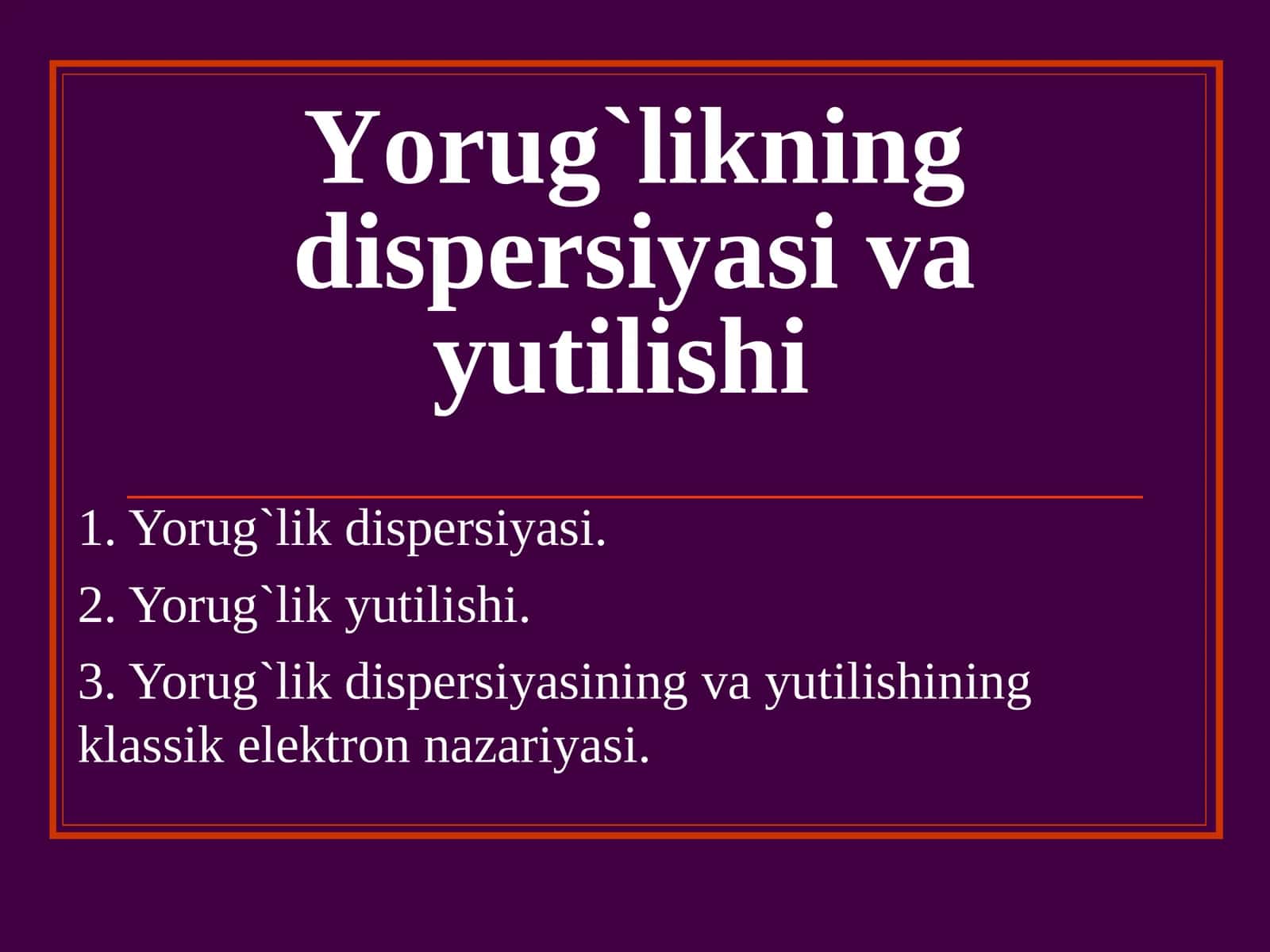 Yorug`likning dispеrsiyasi va yutilishi 1