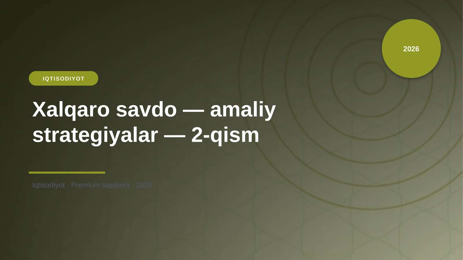 Xalqaro savdo — amaliy strategiyalar — 2-qism 1