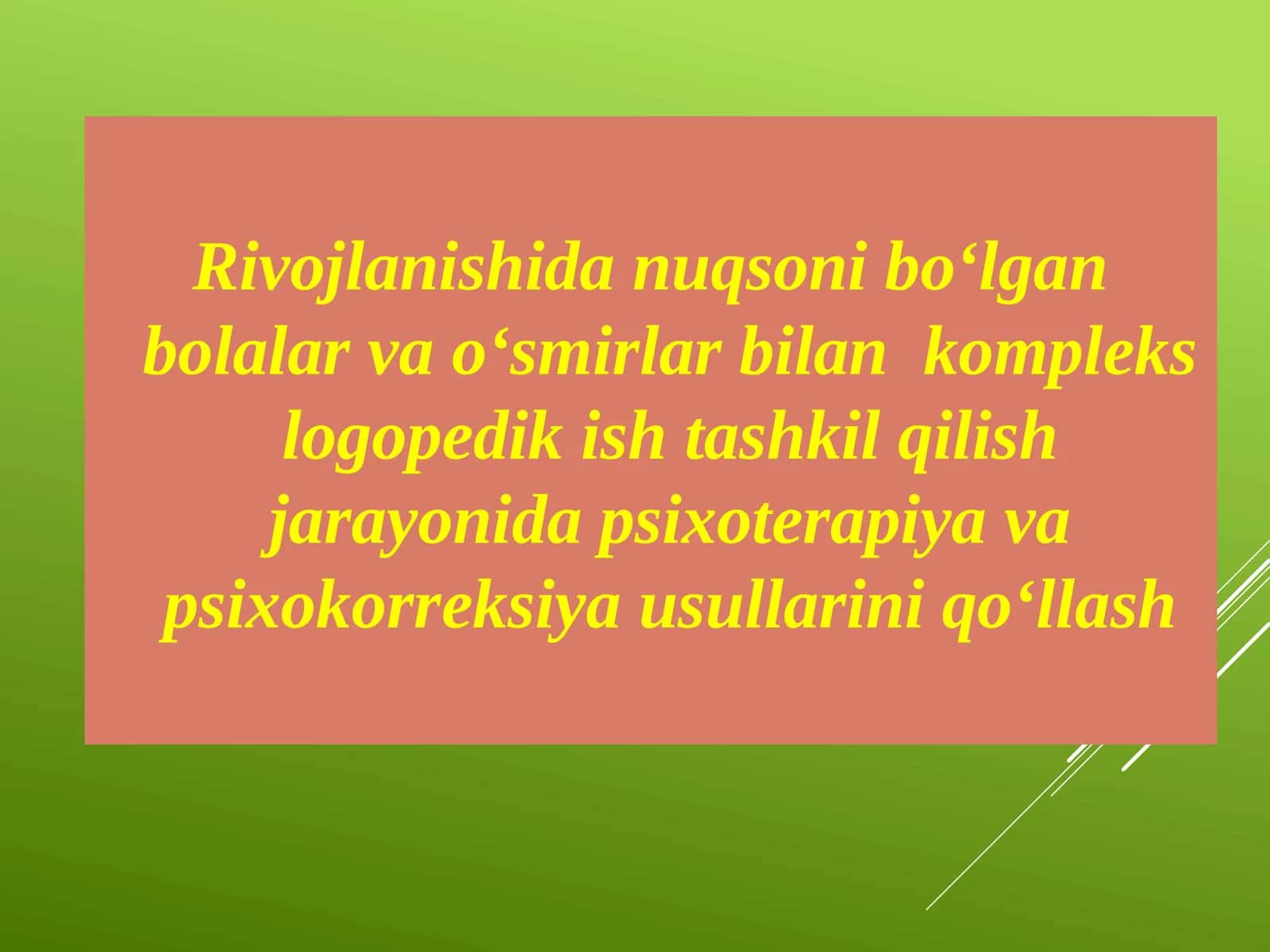 Rivojlanishida nuqsoni bo‘lgan bolalar va o‘smirlar bilan kompleks logopedik ish tashkil qilish jarayonida psixoterapiya vapsixokorreksiyausullarini qo‘llash 1