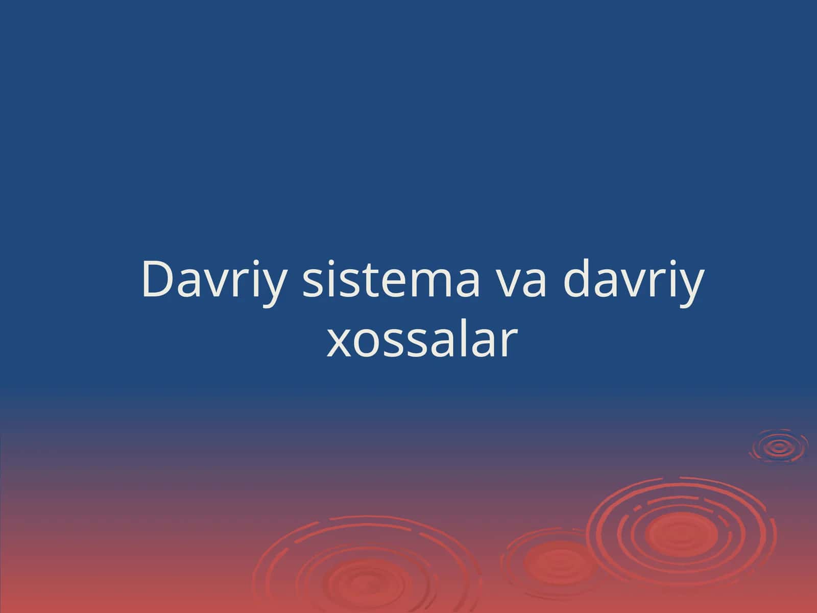 Davriy sistema va davriy xossalar 1